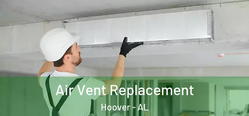  Air Vent Replacement Hoover - AL