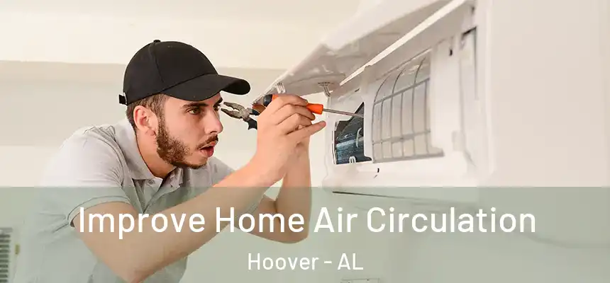 Improve Home Air Circulation Hoover - AL
